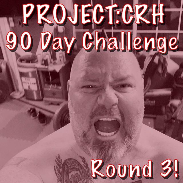 Project_CRH "90 Day Challenge" Round 3 
Kickstart the "New Year"

Oct 3rd 2019 to Jan 1st 2020

Let's get a jump the new year and start next year off with a bang!!!! Join me in this challenge, its only 90 days till the 1st day of 2020. If you want to lose weight before then, or build muscle lets get in this together! Let me help you and you help me!

#workinprogress 